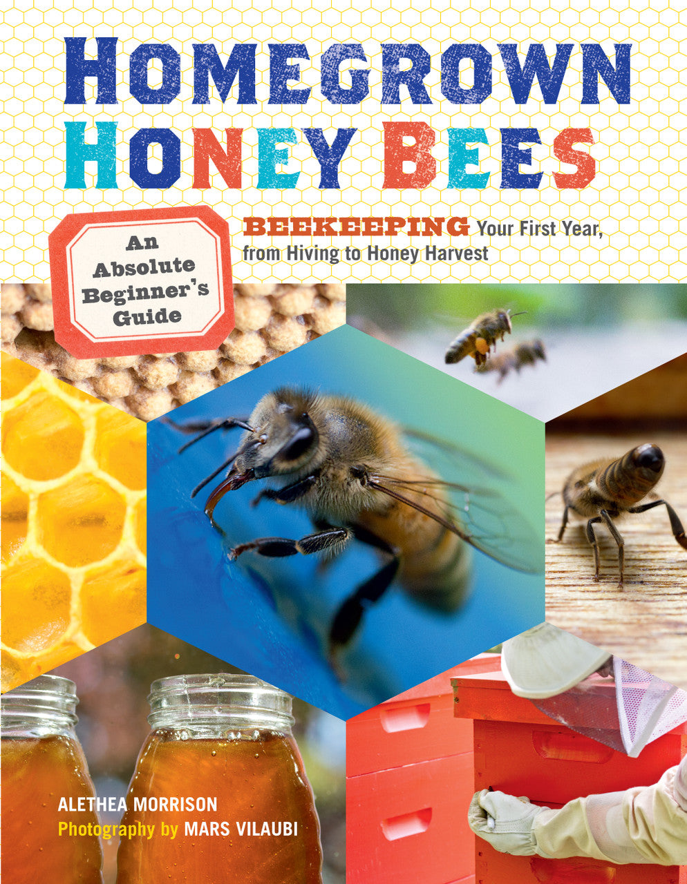 Homegrown Honey Bees (Book)